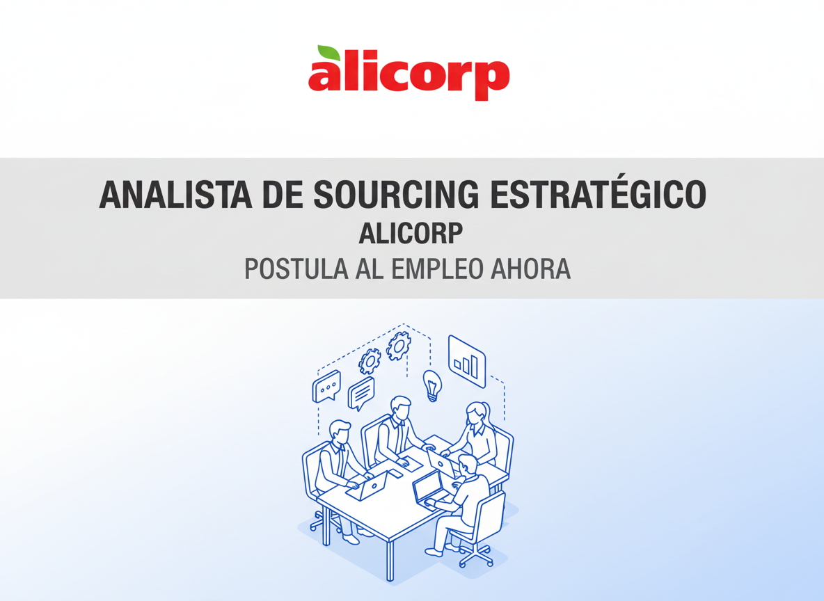 Analista de Sourcing Estratégico | Alicorp | Peru | Empleo