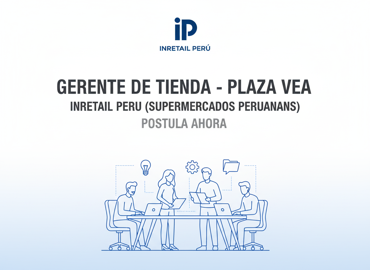 Job Gerente de Tienda - Plaza Vea | InRetail Peru (Supermercados Peruanos) | Peru