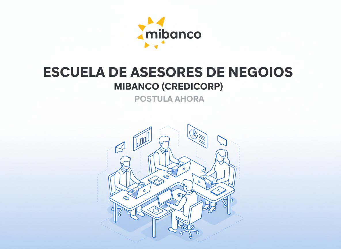 Trabajo Escuela de Asesores de Negocios - Mibanco (Credicorp) - Peru