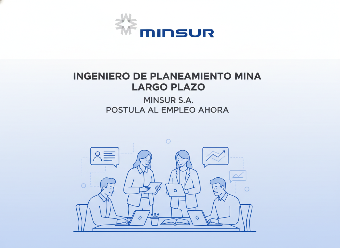 Trabajo Ingeniero de Planeamiento Mina Largo Plazo | Minsur S.A. | Peru