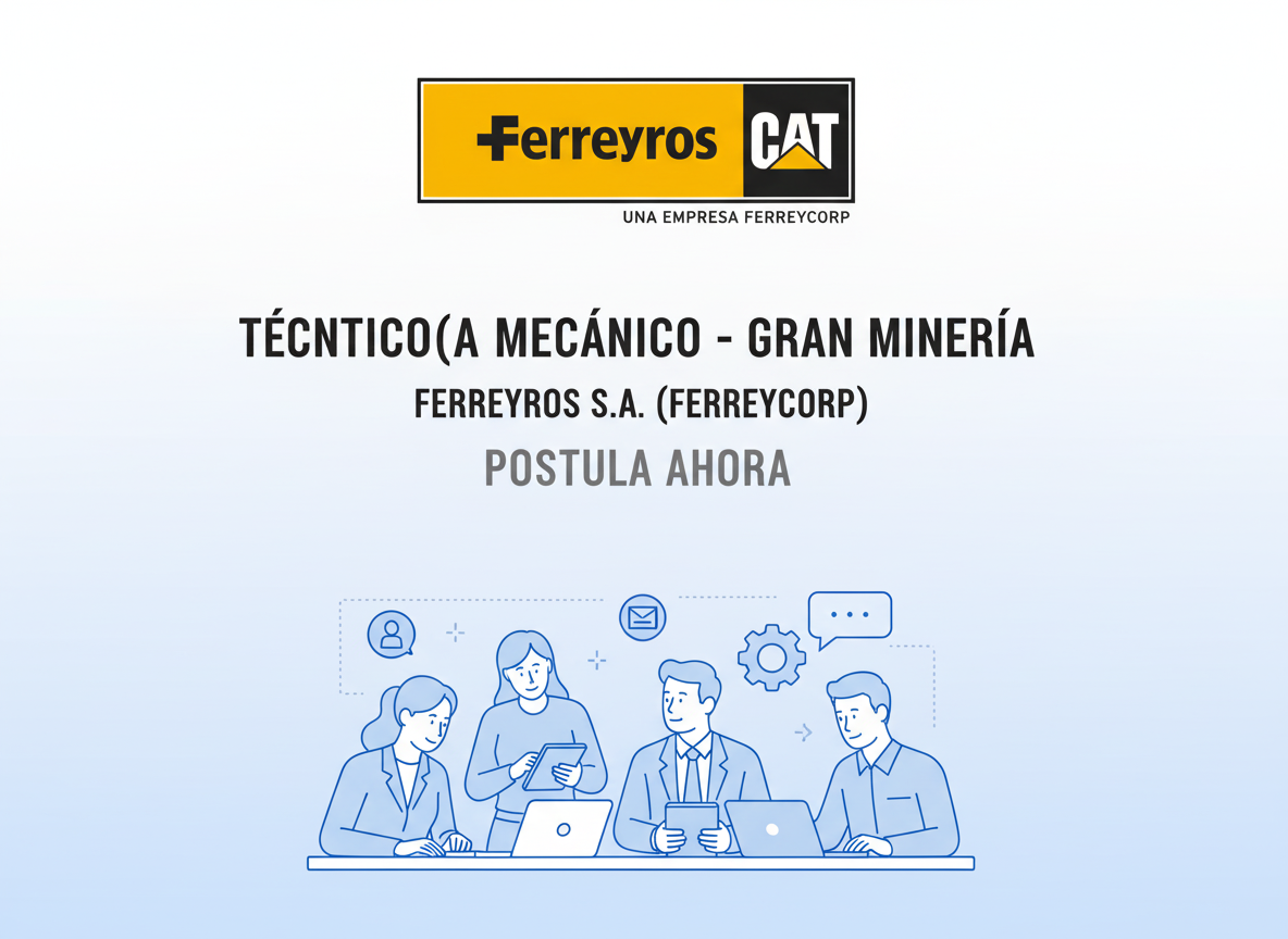 Trabajo Técnico(a) Mecánico - Gran Minería | Ferreyros S.A. (Ferreycorp) | Peru